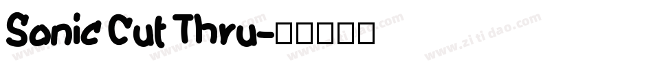 Sonic Cut Thru字体转换